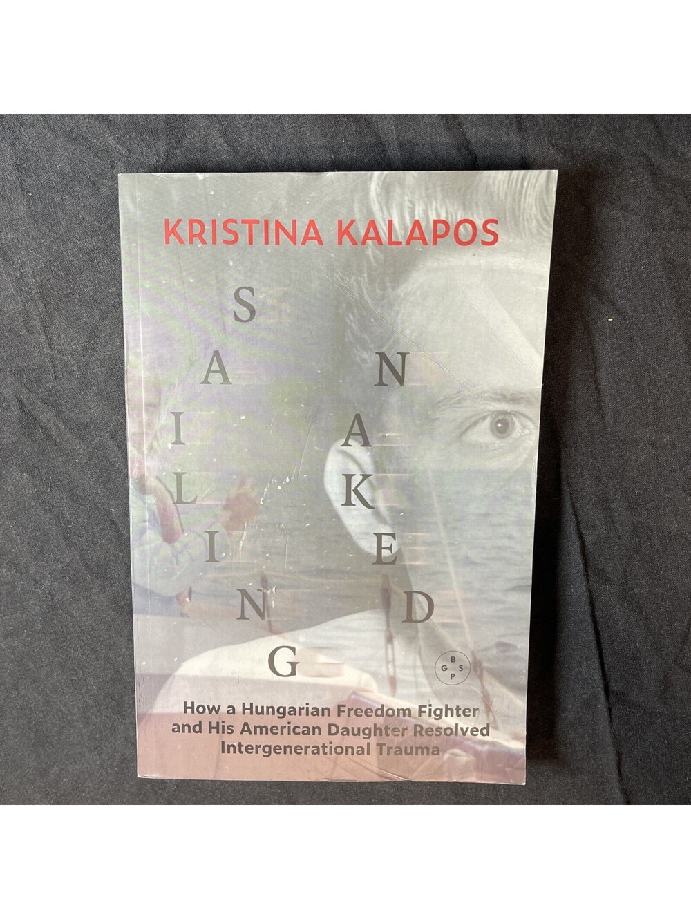 Sailing Naked by Kristina Kalapos-Paperback
